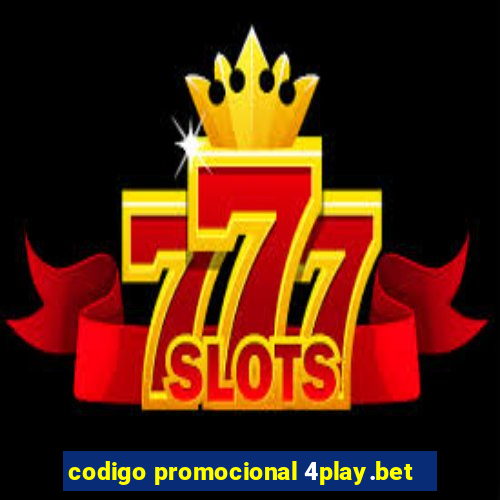 codigo promocional 4play.bet